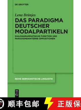 【3-4周达】Das Paradigma Deutscher Modalpartikeln: Dialoggrammatische Funktion Und Paradigmeninterne ... [9783110375299]
