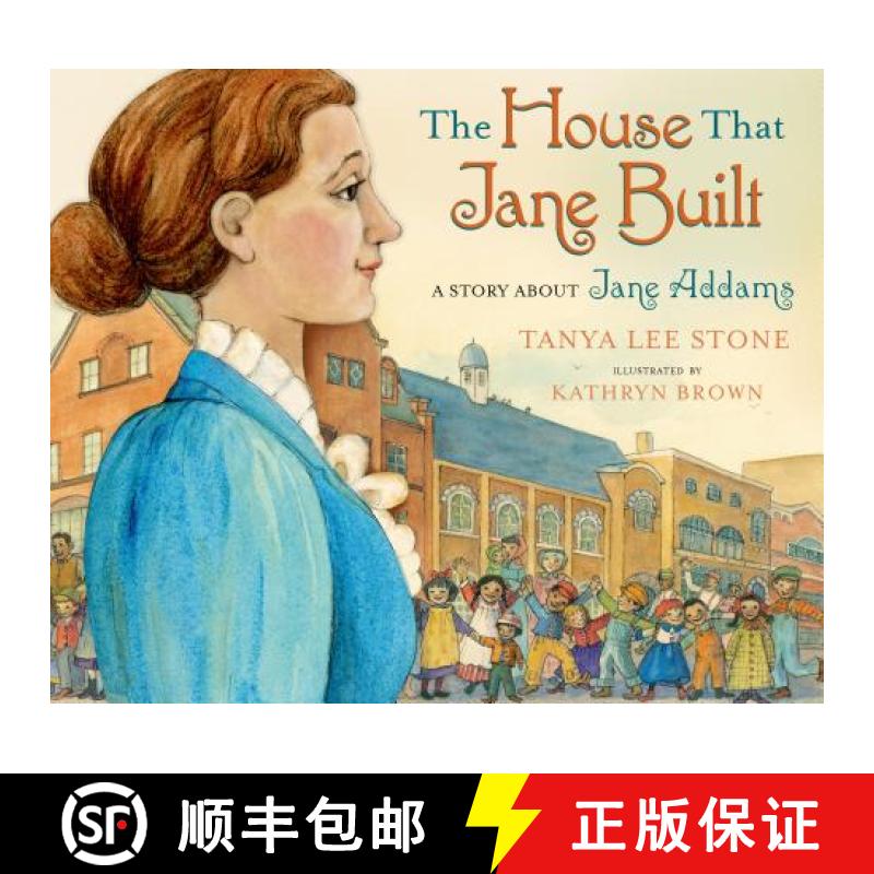【3-4周达】The House That Jane Built: A Story about Jane Addams [9780805090499]