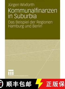 【3-4周达】Kommunalfinanzen in Suburbia: Das Beispiel Der Regionen Hamburg Und Berlin [9783531168227]