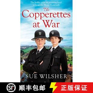 【3-4周达】The Copperettes at War : A heart-warming First World War saga about love, loss and friendship [9780751570878]