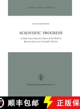 【3-4周达】Scientific Progress: A Study Concerning the Nature of the Relation Between Successive Scie... [9789401576574]