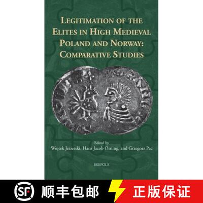 【3-4周达】精装 Legitimation of the Elites in High Medieval Poland and Norway : Comparative Studies [9782503611617]
