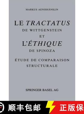 【3-4周达】Le Tractatus de Wittgenstein et l' Éthique de Spinoza : Étude de Comparaison Structurale [9783764325084]