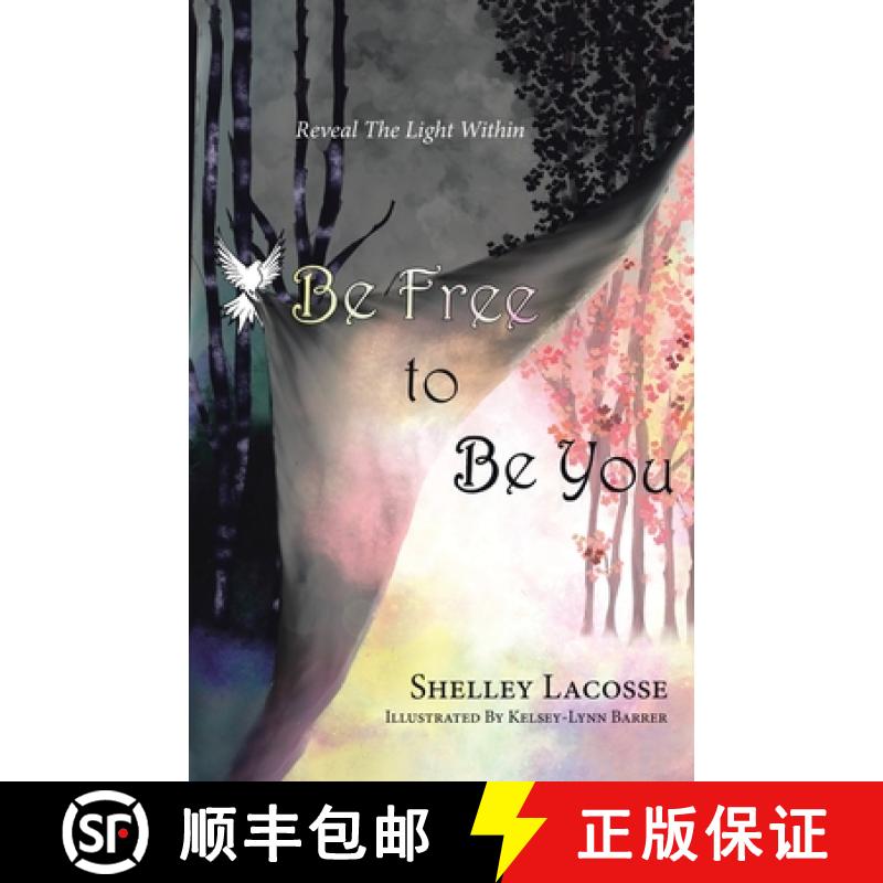 预订 Be Free To Be You: Reveal The Light Within [9781779626967]