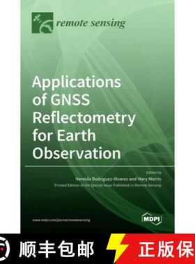 【3-4周达】Applications of GNSS Reflectometry for Earth Observation [9783036520667]