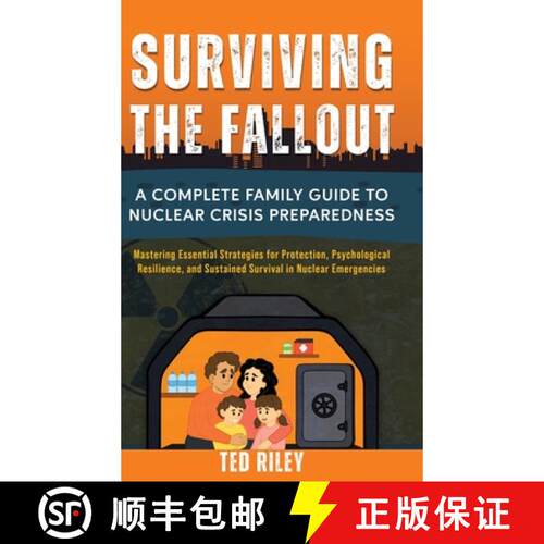 【3-4周达】精装 Surviving the Fallout: A Complete Family Guide to Nuclear Crisis Preparedness: Master... [9781923521001]