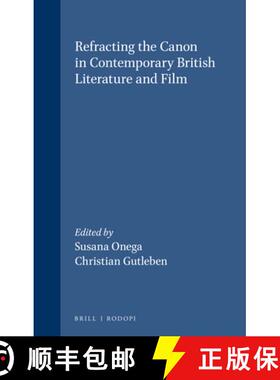 预订 Refracting the Canon in Contemporary British Literature and Film [9789042010505]