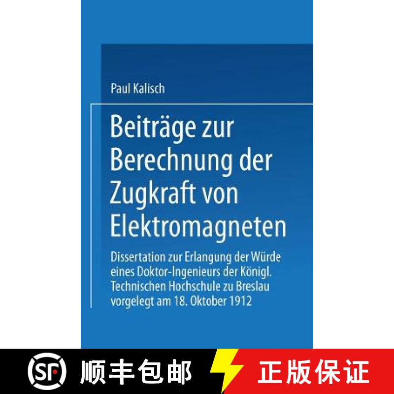 【3-4周达】Beitrage Zur Berechnung Der Zugkraft Von Elektromagneten: Dissertation Zur Erlangung Der W... [9783662244845]