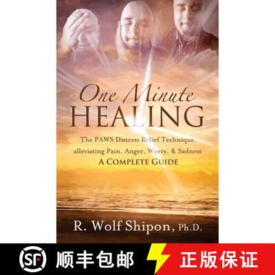 【3-4周达】One Minute Healing: The PAWS Distress Relief Technique, alleviating Pain, Anger, Worry, & ... [9780997712209]
