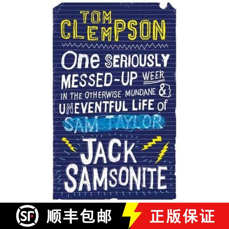 【3-4周达】One Seriously Messed-Up Week: in the Otherwise Mundane and Uneventful Life of Jack Samsonite [9781907410550]