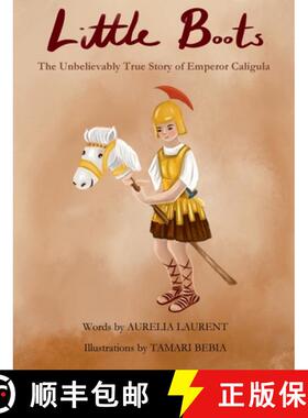 【3-4周达】Little Boots: The Unbelievable True Story of Emperor Caligula [9798991566629]
