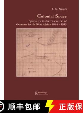 【3-4周达】Colonial Space : Spatiality in the Discourse of German South West Africa 1884-1915 [9783718651672]