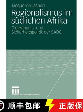 【3-4周达】Regionalismus im südlichen Afrika : Die Handels- und Sicherheitspolitik der SADC [9783531171999]