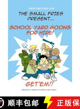 预订 Schoolyard Goons for Hire: The 1st Small Fries Collection [9780615672649]