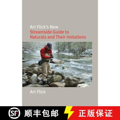 【3-4周达】Art Flick's New Streamside Guide to Naturals and Their Imitations [9781599211916]