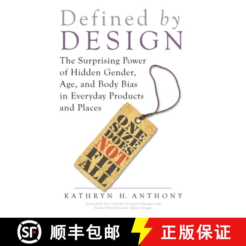【3-4周达】Defined by Design : The Surprising Power of Hidden Gender, Age, and Body Bias in Everyday ... [9781633882836]