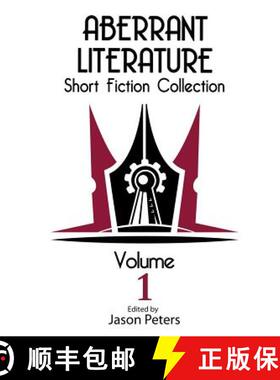 预订 Aberrant Literature Short Fiction Collection Volume I [9780692496053]