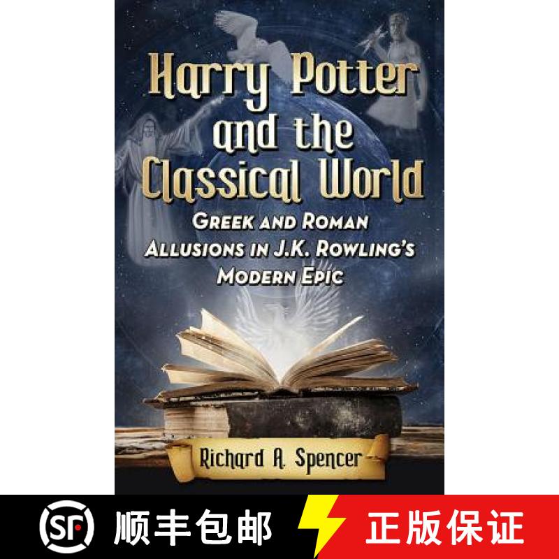 【2-3周达】Harry Potter and the Classical World : Greek and Roman Allusions in J.K. Rowling's Modern ... [9780786499212]