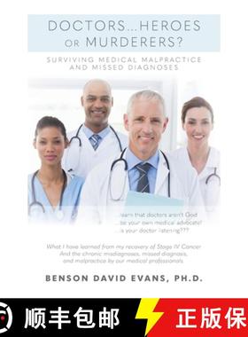 【3-4周达】Doctors...Heroes or Murderers?: Surviving Medical Malpractice and Missed Diagnoses [9798822943902]