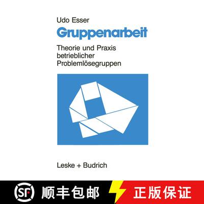 【3-4周达】Gruppenarbeit : Theorie und Praxis betrieblicher Problemlösegruppen [9783322834041]
