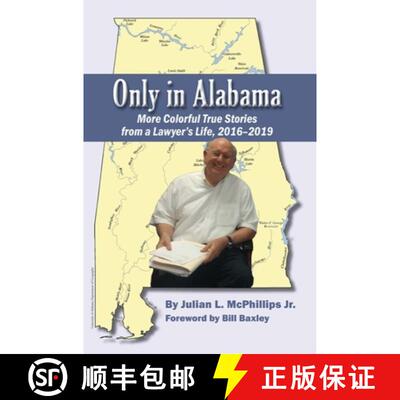 【3-4周达】Only in Alabama: More Colorful True Stories from a Lawyer's Life, 2016-2019 [9781588384058]
