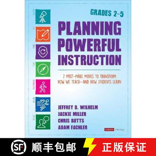 【3-4周达】Planning Powerful Instruction, Grades 2-5: 7 Must-Make Moves to Transform How We Teach--an... [9781544342818]