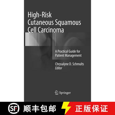 【3-4周达】High-Risk Cutaneous Squamous Cell Carcinoma: A Practical Guide for Patient Management [9783662568910]
