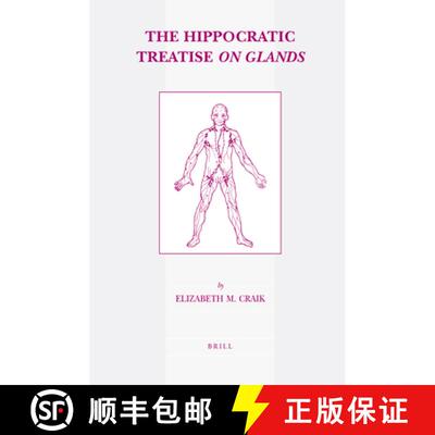 预订 The Hippocratic Treatise on Glands: Edited and Translated with Introduction and Commentary [9789004175631]