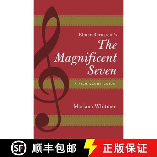 【3-4周达】Elmer Bernstein's The Magnificent Seven : A Film Score Guide [9781442281790]