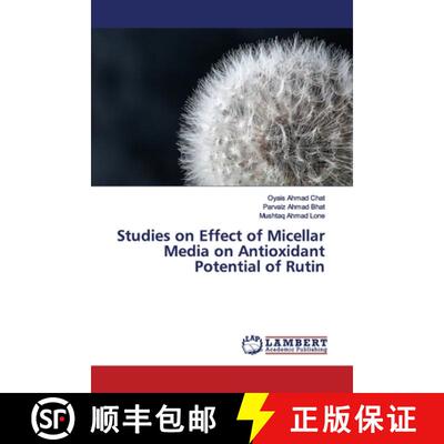 预订 Studies on Effect of Micellar Media on Antioxidant Potential of Rutin [9786139852857]