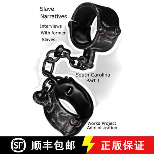 【3-4周达】Slave Narratives::  Interviews with Former Slaves South Carolina, Part 1 [9781300534594]