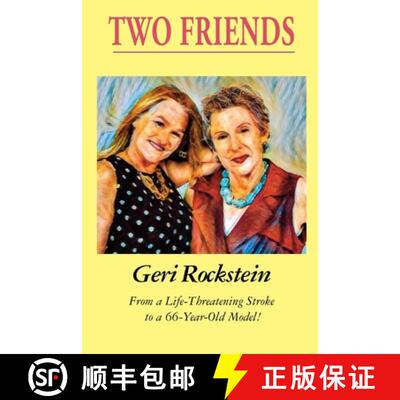 【3-4周达】Two Friends-From a Life-Threatening Stroke to a 66-Year-Old Model [9781899694204]