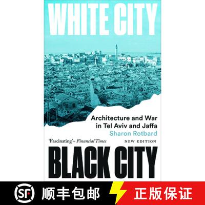 【3-4周达】White City, Black City – Architecture and War in Tel Aviv and Jaffa [9780745350936]