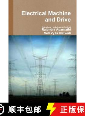 【3-4周达】Electrical Machine and Drive (Introduce to Advance Control) [9781304504913]