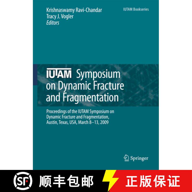 【3-4周达】IUTAM Symposium on Dynamic Fracture and Fragmentation: Proceedings of the IUTAM Symposium ... [9789400733466]