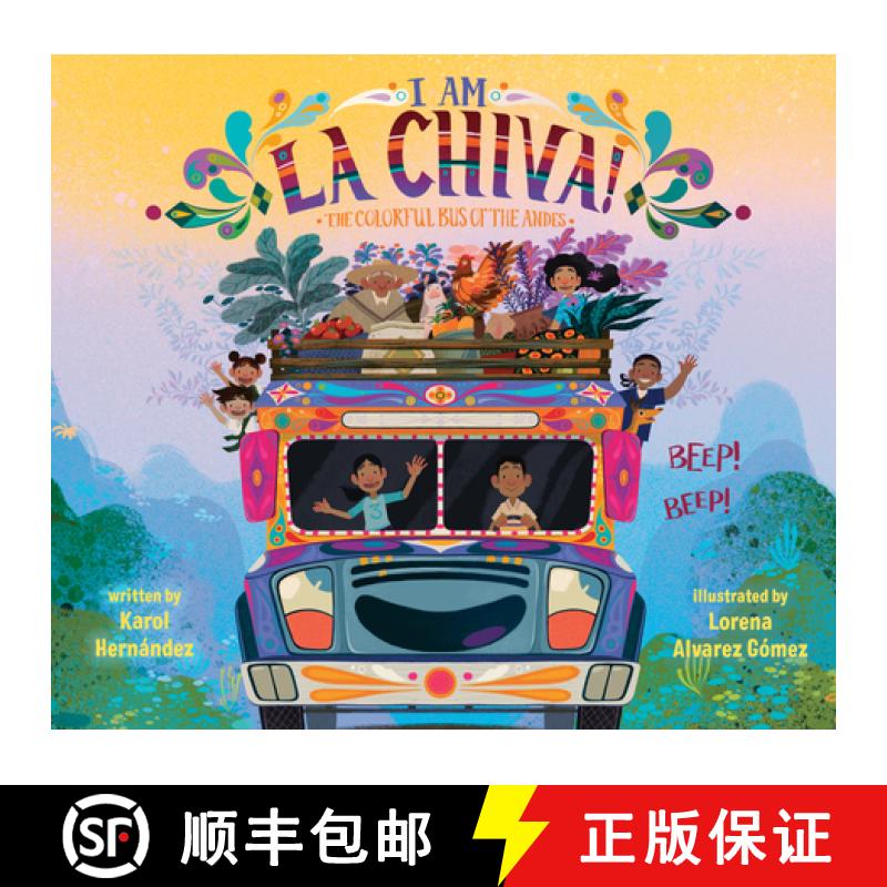 【3-4周达】I Am La Chiva!: The Colorful Bus of the Andes [9780593529201]