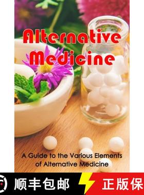【3-4周达】Alternative Medicine : Alternative Medicine Details | A Guide to the Many Different Elemen... [9783986087616]