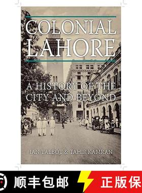 【3-4周达】Colonial Lahore: A History of the City and Beyond [9780190642938]