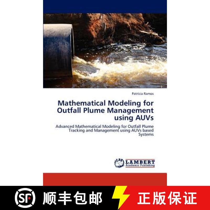 预订 Mathematical Modeling for Outfall Plume Management Using Auvs [9783659164903]