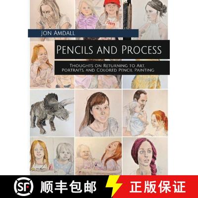 【3-4周达】Pencils and Process: Thoughts on Returning to Art, Portraits, and Colored Pencil Painting [9781733921008]