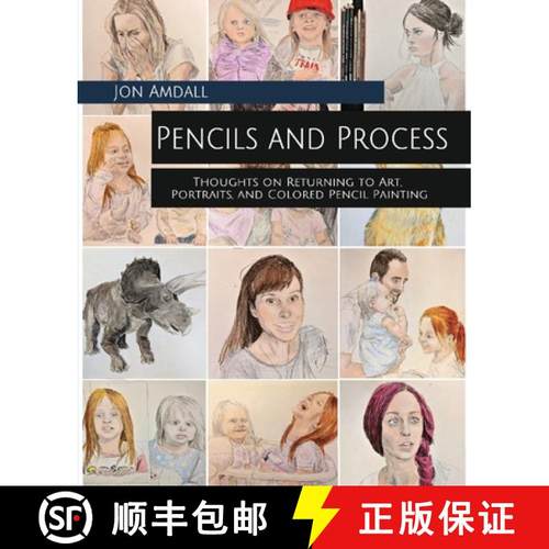 【3-4周达】Pencils and Process: Thoughts on Returning to Art, Portraits, and Colored Pencil Painting [9781733921008]