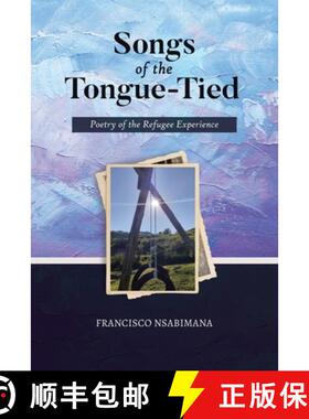 【3-4周达】Songs of the Tongue-Tied: Poetry of the Refugee Experience [9780228847120]