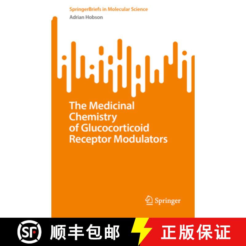 【3-4周达】The Medicinal Chemistry of Glucocorticoid Receptor Modulators [9783031287312]