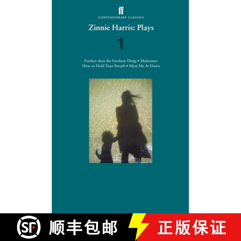 【3-4周达】Zinnie Harris: Plays 1 : Further than the Furthest Thing; Midwinter; How to Hold Your Brea... [9780571356720]