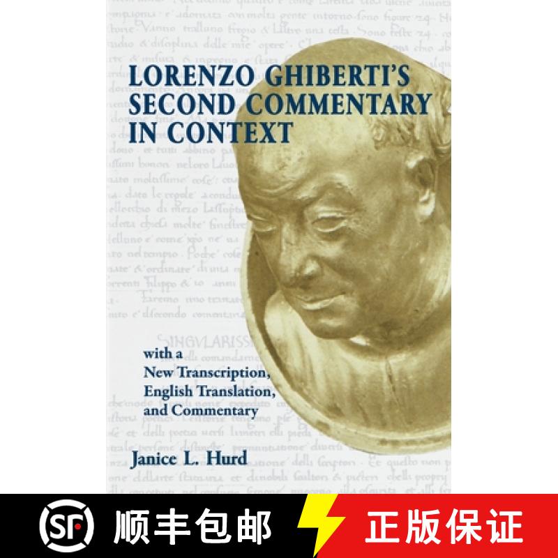 【3-4周达】Lorenzo Ghiberti's Second Commentary in Context, with a New Transcription, English Transla... [9798218008642]
