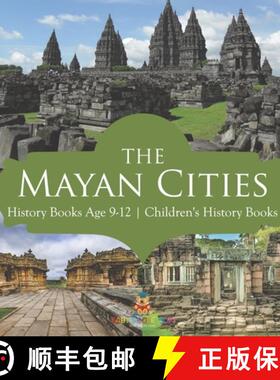 预订 The Mayan Cities - History Books Age 9-12 | Children's History Books [9798869431752]