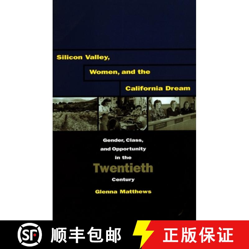【3-4周达】精装 Silicon Valley, Women, and the California Dream – Gender, Class, and Opportunity in ... [9780804741545]图片