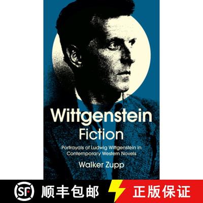 【3-4周达】Wittgenstein Fiction: Portrayals of Ludwig Wittgenstein in Contemporary Western Novels [9781803416588]