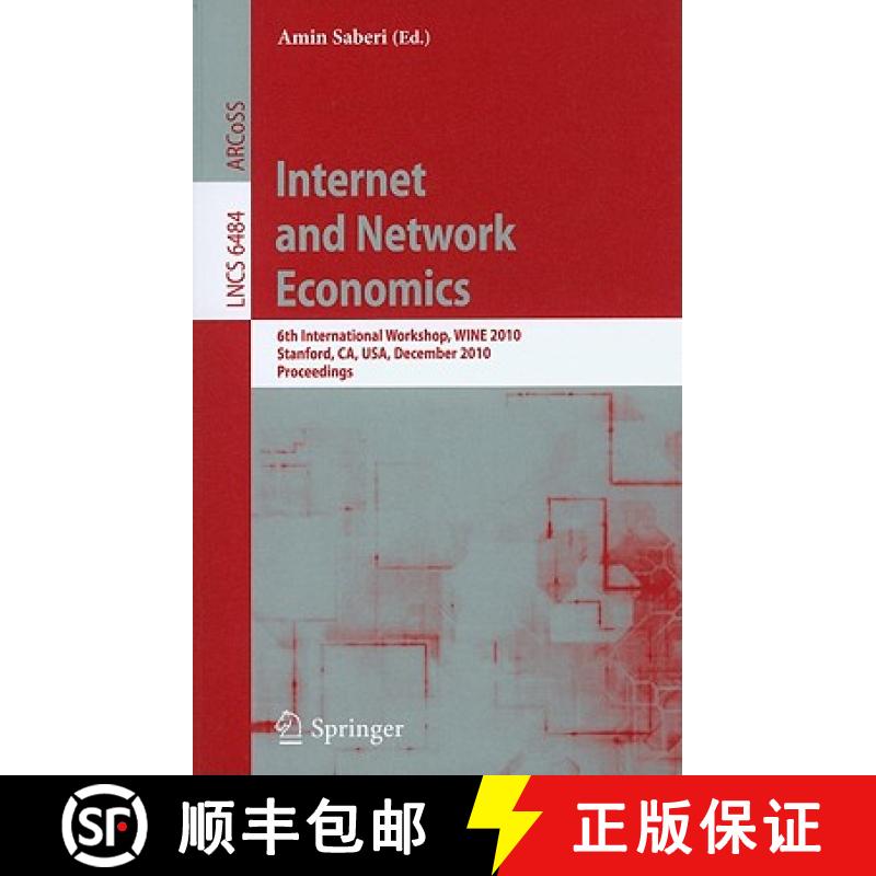 【3-4周达】Internet and Network Economics: 6th International Workshop, Wine 2010, Stanford, Ca, Usa, ... [9783642175718]