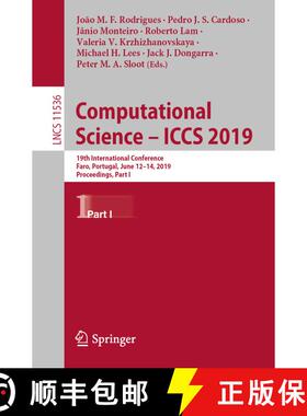 【3-4周达】Computational Science - ICCS 2019 : 19th International Conference, Faro, Portugal, June 12... [9783030227333]